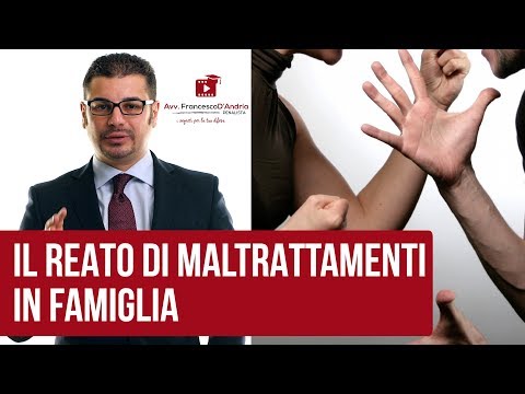 Il reato di maltrattamenti in famiglia