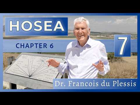 Dr. Francois du Plessis: Hosea - Chapter 6