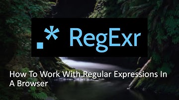 How To Work With Regular Expressions In A Browser | How To Use RegExr