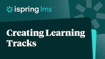 Creating Learning Tracks in iSpring LMS
