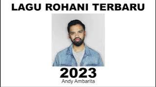 Lagu Rohani Terbaru 2023 Andy Ambarita