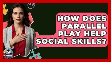 How Does Parallel Play Help Social Skills? - Answers About Autism