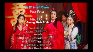 Trích Đoạn Cải Lương Náo Hôn Quang Minh Đỉnh | Kim Tử Long, Tú Sương, Trinh Trinh