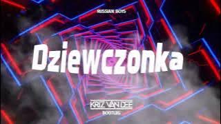 Russian Boys - Dziewczonka (KriZ Van Dee Bootleg)