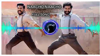 Naacho Naacho (Full Song) RRR - NTR, Ram Charan | M M Kreem | SS Rajamouli | Vishal Mishra & Rahul Naacho Naacho (Full Song) RRR - NTR, Ram Charan | M M Kreem | SS Rajamouli | Vishal Mishra & Rahul