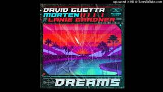 David Guetta & MORTEN ft. Lanie Gardner - Dreams (Extended Rework)