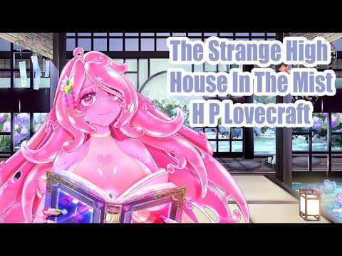 The Strange High House in the Mist HP Lovecraft ASMR Audiobook - This is quite a weird house should we visit it?