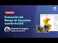 MasterLive: Evaluación del Riesgo de Desastres usando ArcGIS