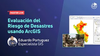 MasterLive: Evaluación del Riesgo de Desastres usando ArcGIS