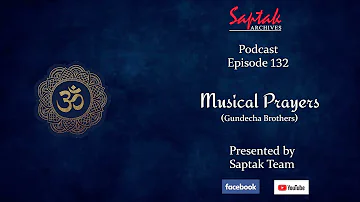 Saptak Archives I Episode - 132 I Musical Prayer (Gundecha Brothers)