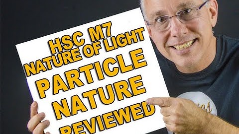 Review HSC Module 7 Nature of Light IQ3: Particle Nature of Light