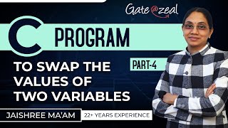 C Program to Swap the Values of  Two Variables | Programs for C Language | Gate at Zeal