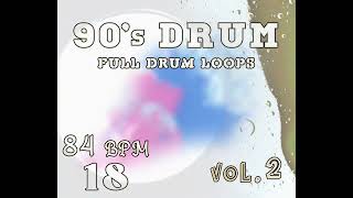 [FREE] 90's Drum Packs 84 BPM 18 [Full Drum Loops ] | Royalty Free Old School Music Loops & Samples