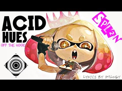 splatoon-2:-[acid-hues]-(off-the-hook)-+-original-misheard-lyrics-cover