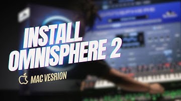 how to install Spectrasonics Omnisphere 2 for Mac