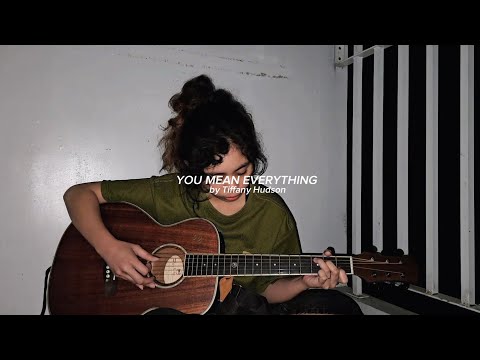 everything in one song (You Mean Everything by Tiffany Hudson)