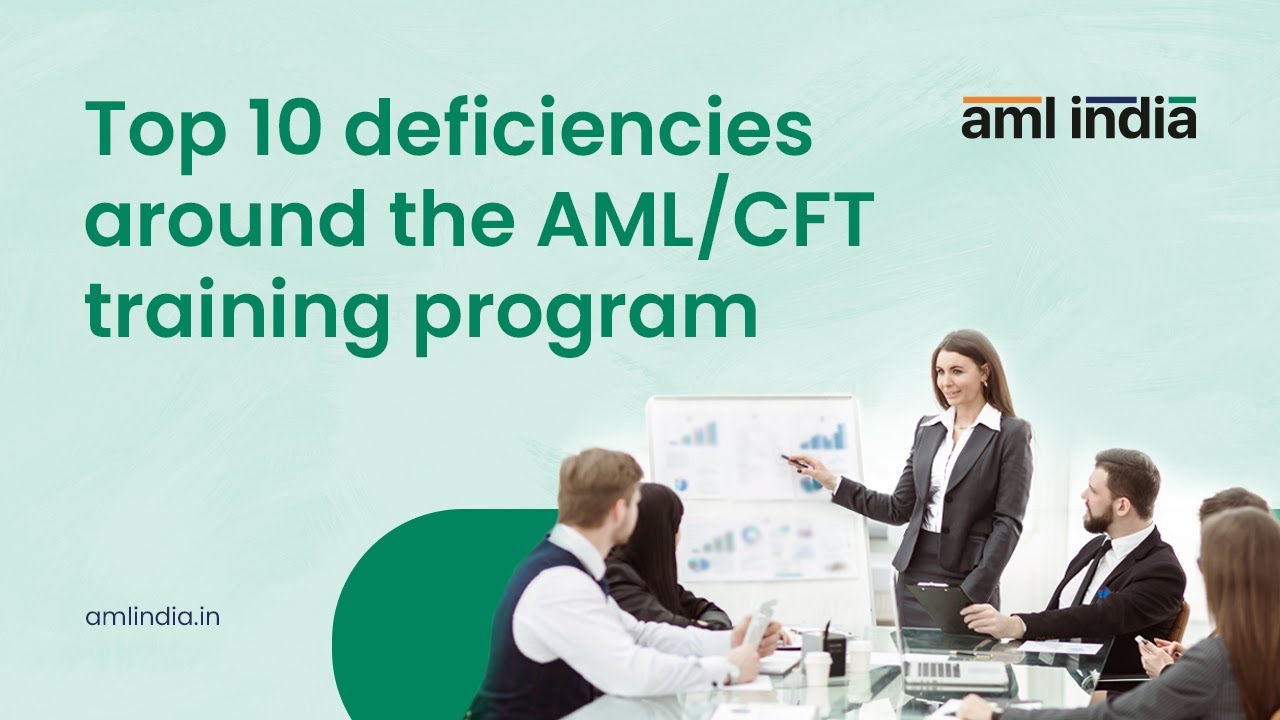 Top Ten deficiencies around the AML/CFT training program | AML India ...