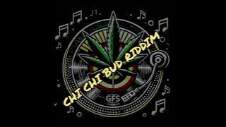 CHI CHI BUD RIDDIM