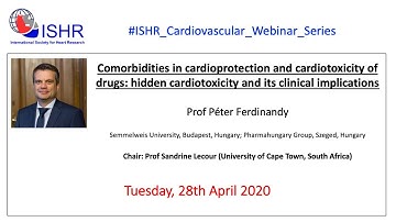 Prof Peter Ferdinandy - "Comorbidities in cardioprotection: hidden cardiotoxicity in drugs"
