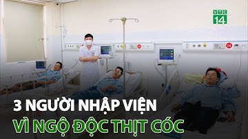 Hòa Bình: 3 người nhập viện vì ngộ độc thịt cóc | VTC14