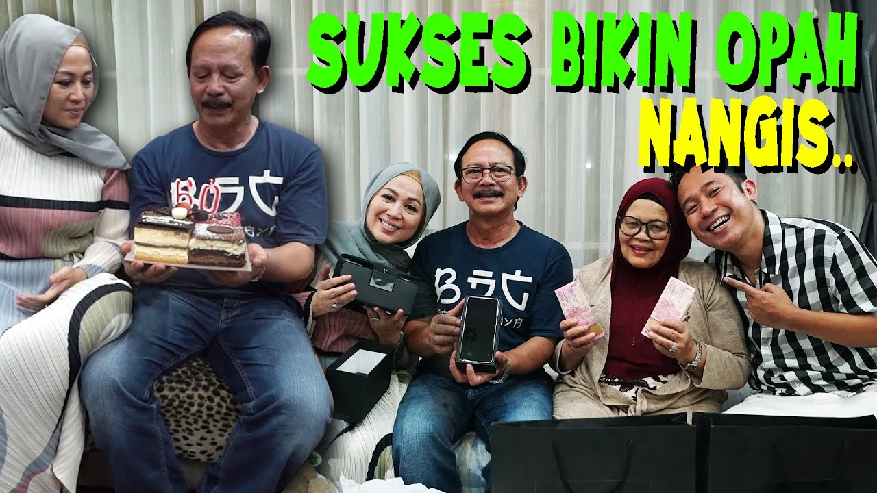 SUKSES BIKIN OPAH NANGIS..