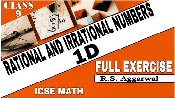 Rational And Irrational Numbers | Class 9th Math Full  Exercise 1D | R.S.Aggarwal Math | ICSE MATH