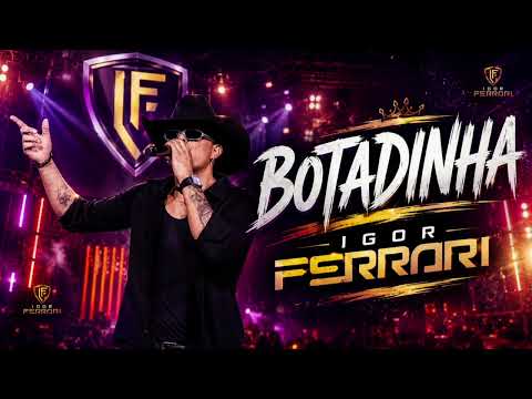 Igor Ferrari - Botadinha 