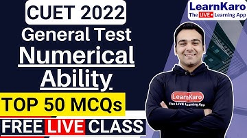 CUET 2022 General Test | Section 3 | Numerical Ability Top 50 MCQs - Mock Test🔥