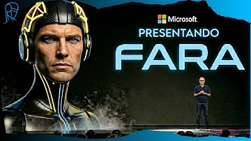 MICROSOFT ACABA DE LANZAR FARA, LO QUE PRESIONA A OPENAI.
