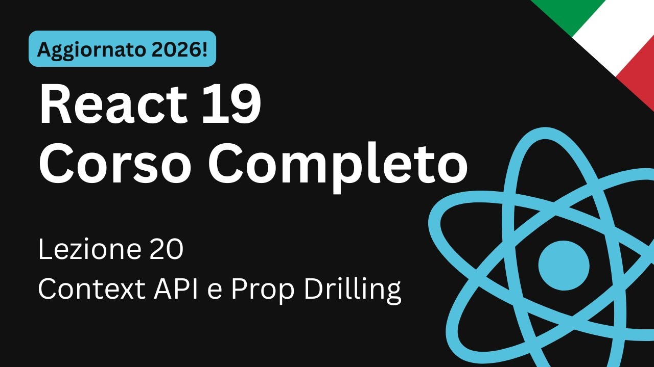 Context API e Prop Drilling - 20 Corso React.js 19 GRATUITO