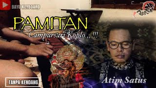 Pamitan - Campursari Koplo Cover Atim Satus Tanpa kendang