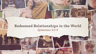 Redeemed Relationships in the World