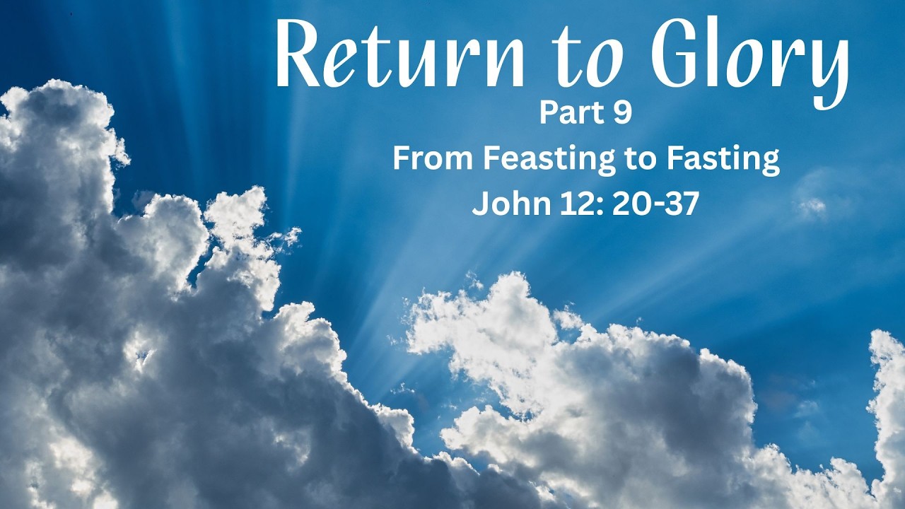 Welcome to this morning's service. Pastor Jon Jolly is continuing the series "Return to Glory" Part 9. The reading is from John 12:20-37.