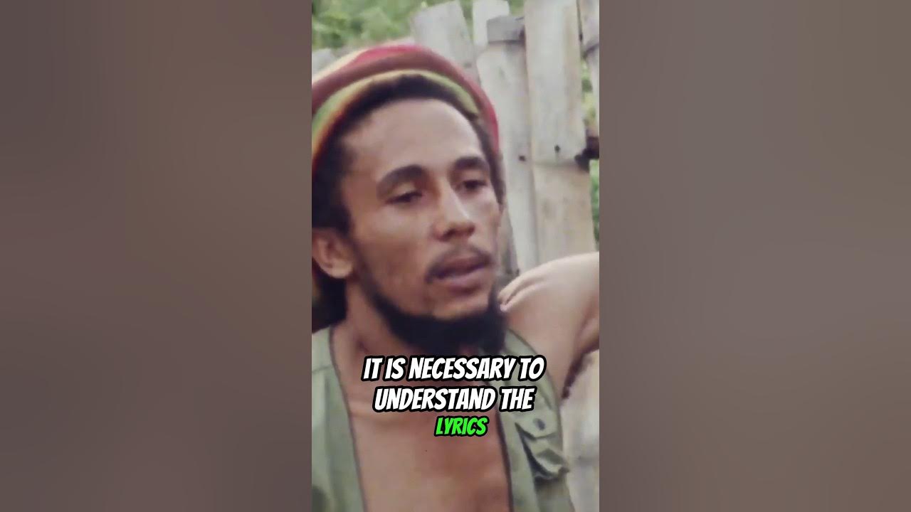 Bob Marley stresses the significance of grasping song lyrics. Bob Marley stresses the significance of grasping song lyrics.