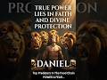 TRUE POWER LIES IN FAITH AND DIVIDE PROTECTION - DANIEL
