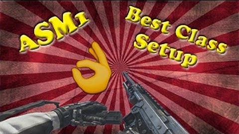 Best Class Setup   ASM1   Call of Duty Advanced Warfare