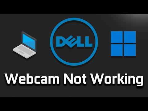 How To Fix Dell Laptop Camera Not Working In Windows 10 and Windows 11