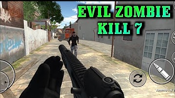 ZOMBIE EVIL KILL 7 PART 3 GAMEPLAY (ANDROID & IOS)