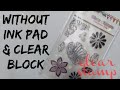 How to clear stamp without ink pad and clear block | by Ann