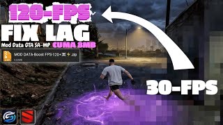 🛠️ FIX LAG - BOOST FPS | MOD DATA LowTexture ☠️ || GTA SAMP ANDROID ‼️