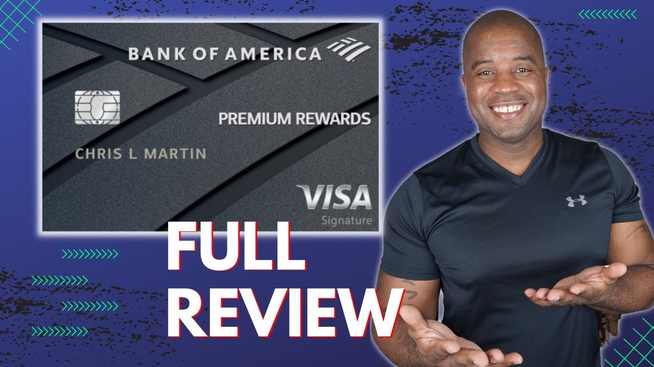 Bank Of America Premium Rewards Credit Card Is It Worth the 95
