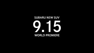 SUBARU NEW SUV TEASER MOVIE