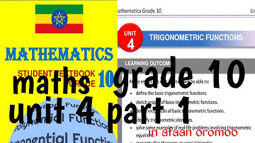 Mathematics grade 10 unit 4 part 1 in afaan oromoo / trigonometry functions