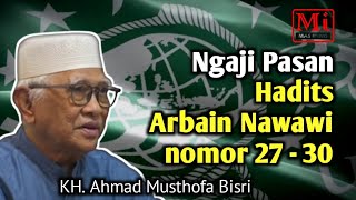 KH. MUSTHOFA BISRI || HADITS ARBAIN NAWAWI NOMOR 27 - 30 || GUS MUS