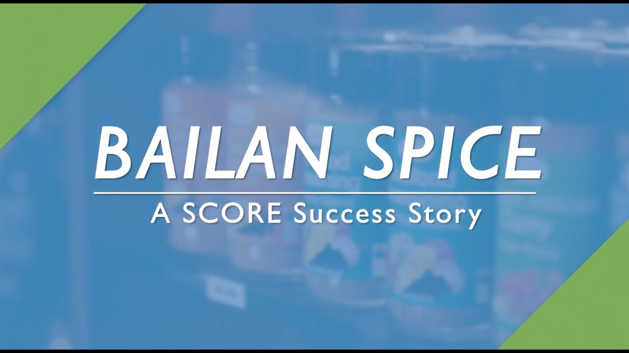 SCORE Success Stories: Bailan Spice
