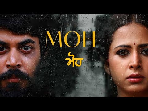 Moh Full Punjabi Movie Review  Sargun Mehta Gitaz Bindrakhia Amrit Amby  Review  Facts