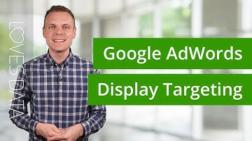 Display Targeting for Google AdWords – What are the options?