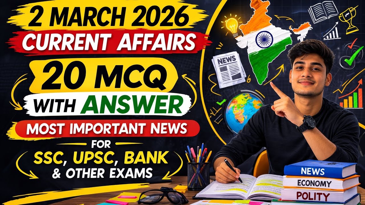 2 March 2026 Current Affairs MCQ | 20 Important MCQ with Answers | SSC ...