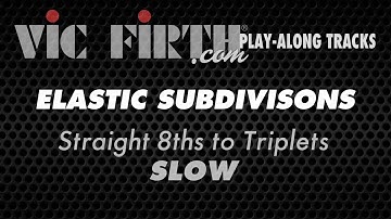 Elastic Subdivisons - 8ths to Triplets, Slow Tempo