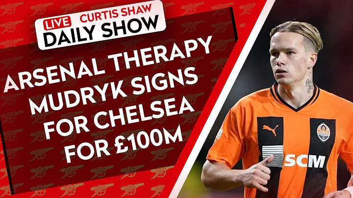 Arsenal Therapy - Chelsea Sign Mudryk For 100m - W...